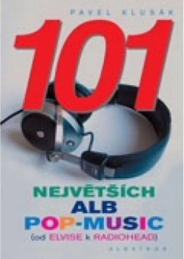 Pavel Klusák - 101 největších alb pop-music