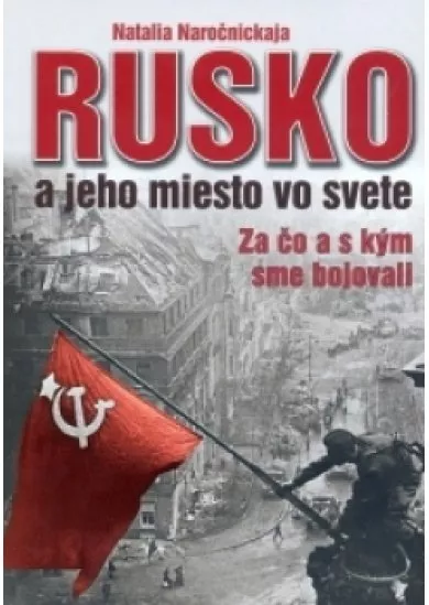 RUSKO A JEHO MIESTO VO SVETE