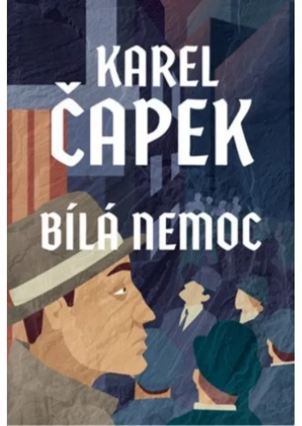 Karel Čapek - Bílá nemoc