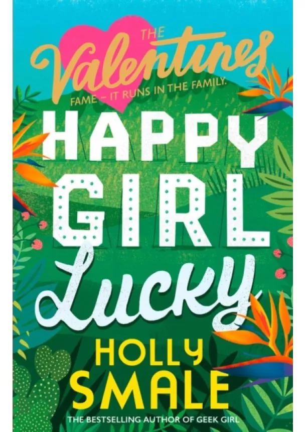 Holly Smale - The Valentines: Happy Girl Lucky