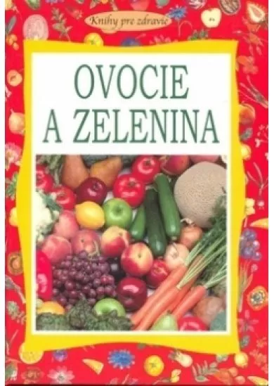 Ovocie a zelenina