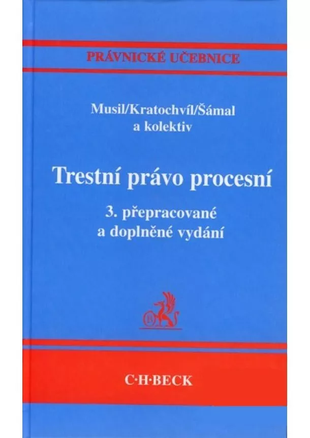 Jan Musil, Vladimír Kratochvíl, Pavel Šámal - Trestní právo procesní - 3. přepracované vydání