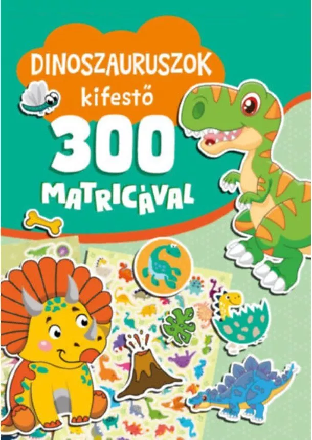 kol. - Dinoszauruszok kifestő 300 matricával