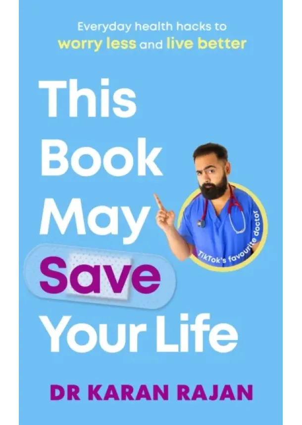 Karan Rajan - This Book May Save Your Life