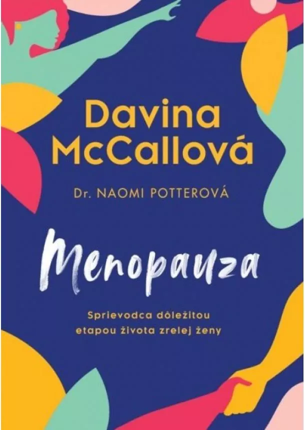 Davina McCallová, Naomi Potterová - Menopauza - Sprievodca dôležitou etapou života zrelej ženy