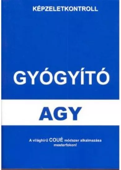 GYÓGYÍTÓ AGY