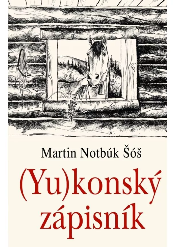 Martin Notbúk Šóš - (Yu)konský zápisník