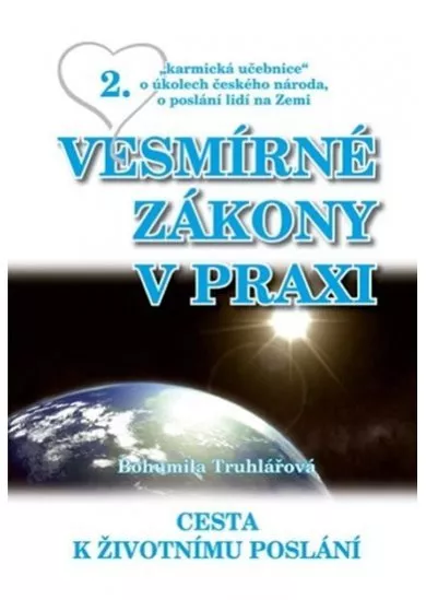 Vesmírné zákony v praxi 2 - Cesta k životnímu poslání