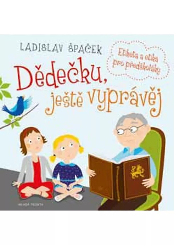 Ladislav Špaček - Dědečku, ještě vyprávěj - Etiketa a etika pro předškoláky + CD