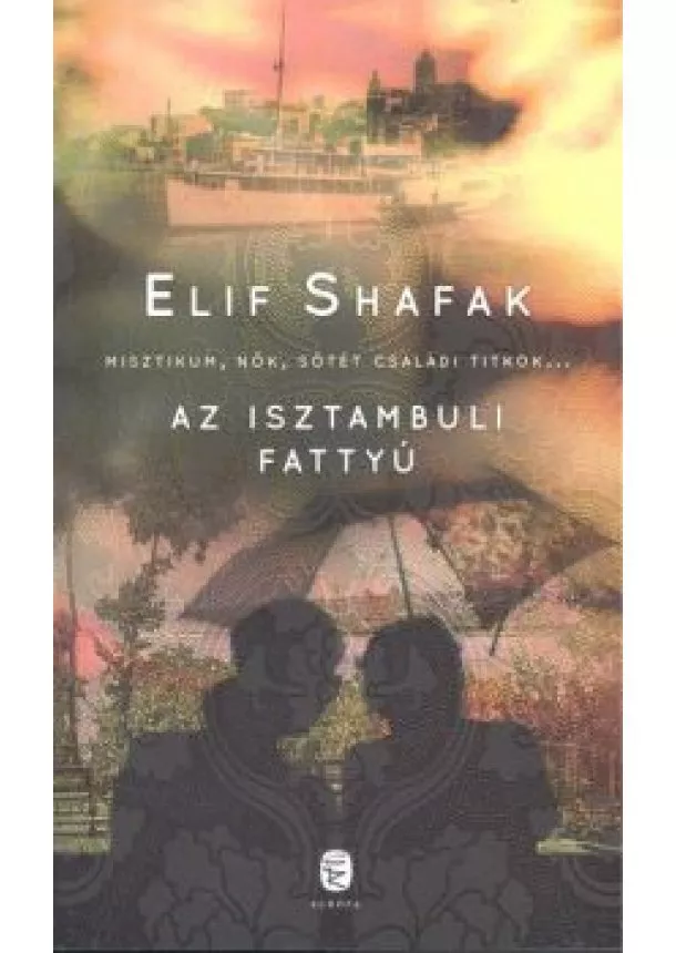 ELIF SHAFAK - AZ ISZTAMBULI FATTYÚ