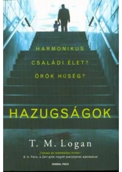 Hazugságok - Harmonikus családi élet? Örök hűség?