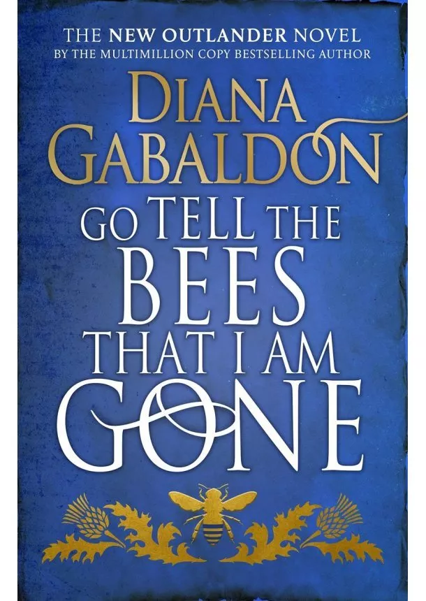 Diana Gabaldon - Go Tell The Bees That I Am Gone