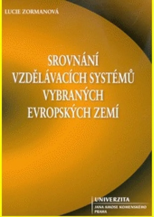 Lucie Zormanová - Srovnání vzdělávacích systémů vybraných evropských zemí