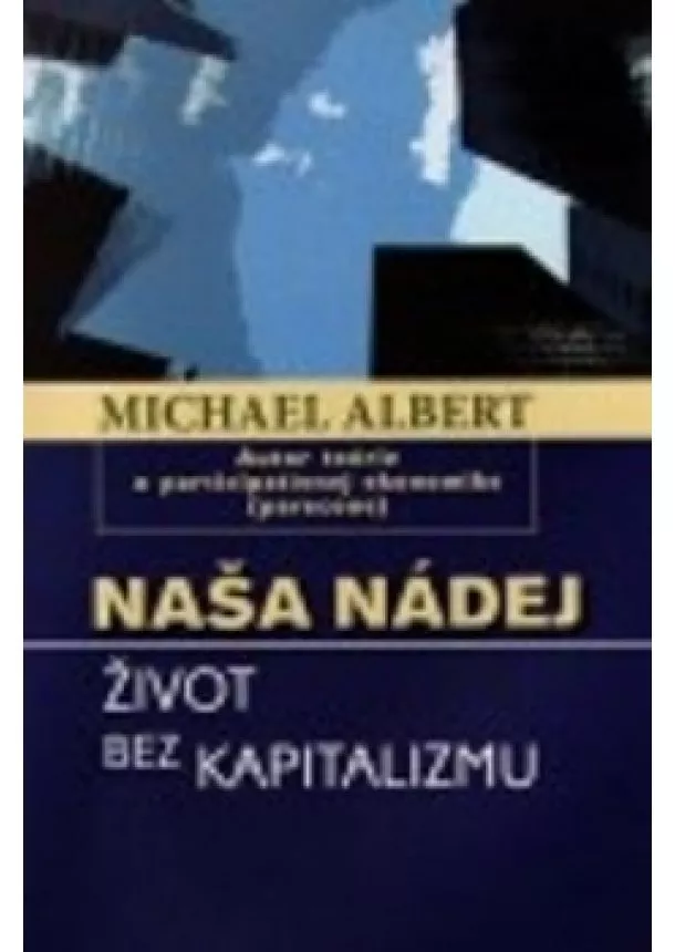 Michael Albert - Naša nádej