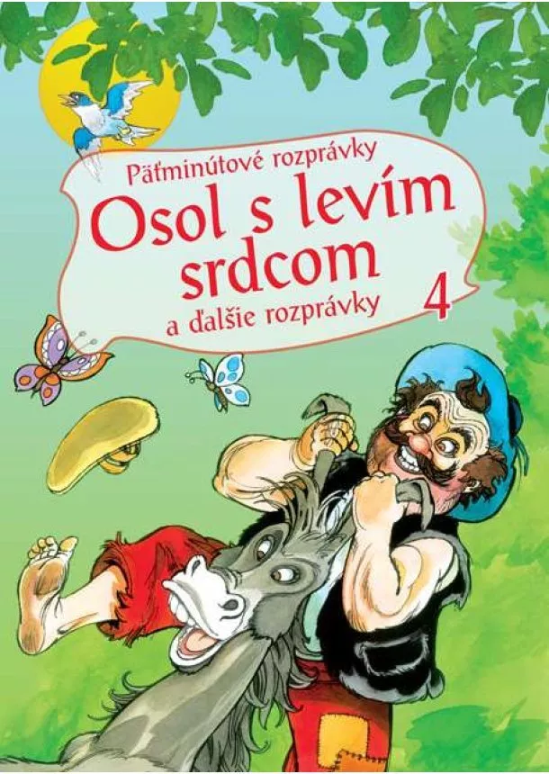 Zsolt Szabó, Gábor Pannóniai Pesti - Päťminútové rozprávky 4.- Osol s levím srdcom - A ďalšie rozprávky