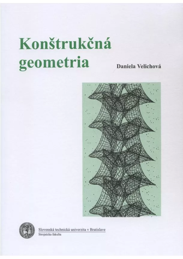 Daniela Velichová - Konštrukčná geometria