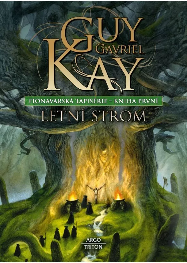 Guy Gavriel Kay  - Letní strom - Fionavarská tapiserie - kniha první