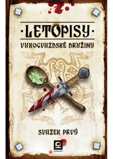 Letopisy Vukogvazdské družiny 1