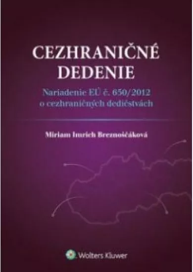 Cezhraničné dedenie / Nariadenie EÚ č. 650/2012 o cezhraničných dedičstvách