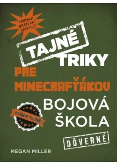 Tajné triky pre Minecrafťákov: Bojová škola