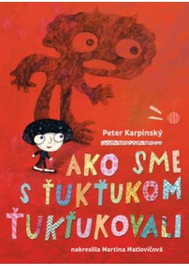 Peter Karpinský - Ako sme s Ťukťukom ťukťukovali