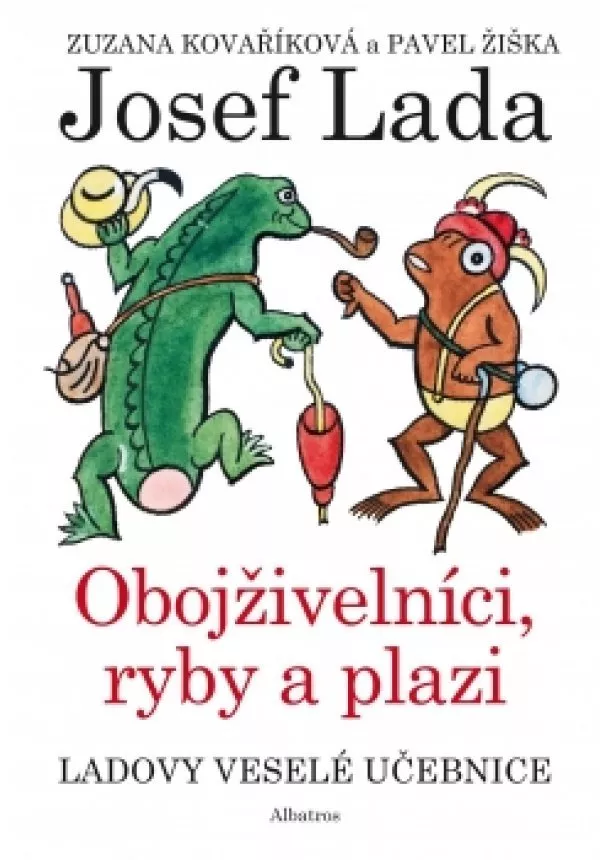 Zuzana Kovaříková, Pavel Žiška - Ladovy veselé učebnice (4) - Obojživelníci, ryby a plazi