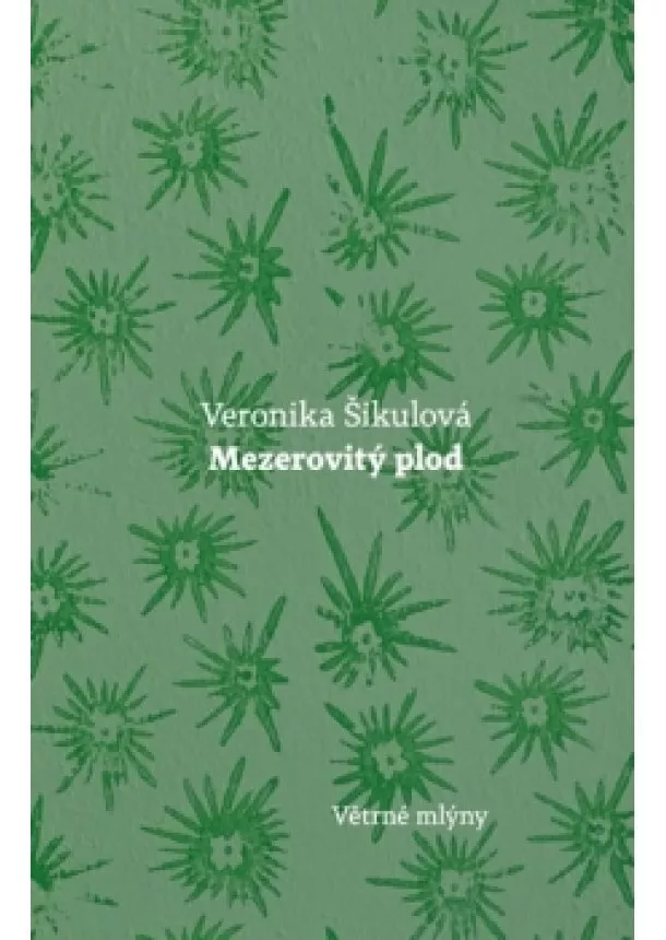 Veronika Šikulová - Mezerovitý plod