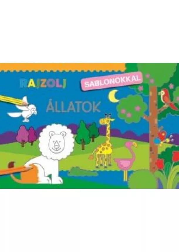 Foglalkoztató - Rajzolj sablonokkal - Állatok