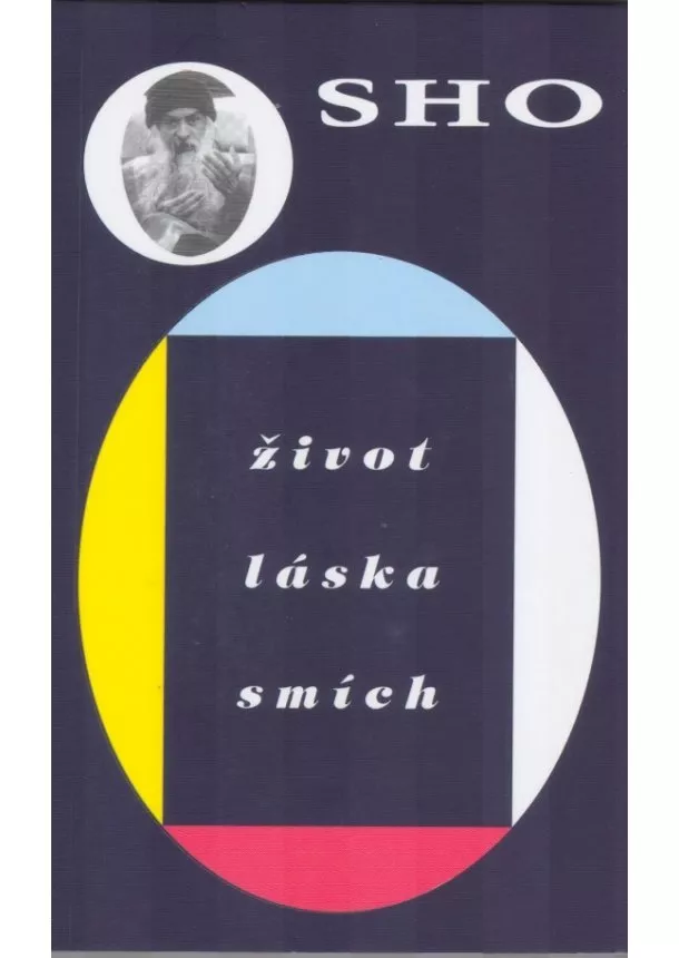 Osho  - Život, láska, smích