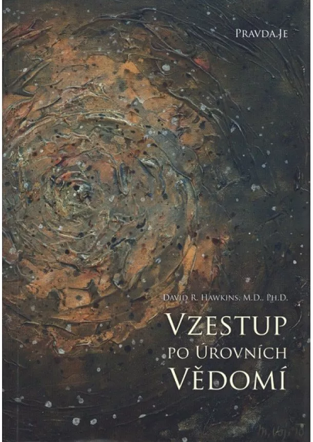 David R. Hawkins - Vzestup po úrovních Vědomí