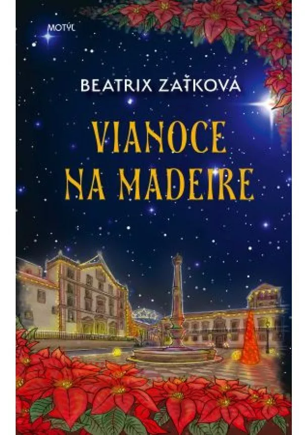 Beatrix Zaťková - Vianoce na Madeire