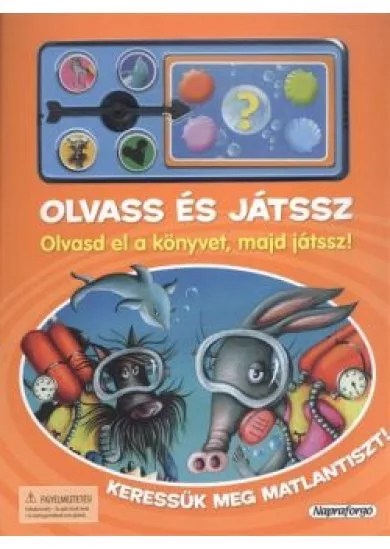 OLVASS ÉS JÁTSSZ: KERESSÜK MEG MATLANTISZT!