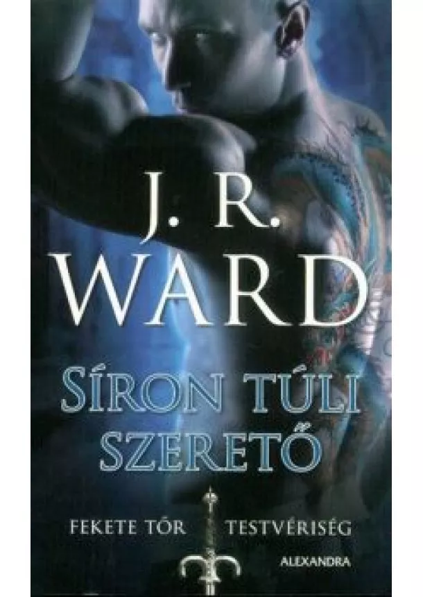 J. R. Ward - Síron túli szerető - Fekete Tőr Testvériség 2.