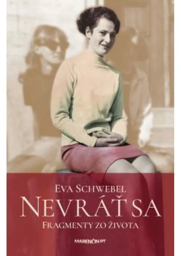 Eva Schwebel - Nevráť sa -  Fragmenty zo života