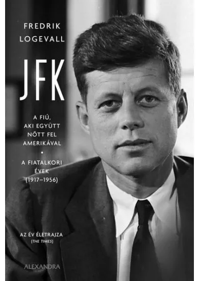 JFK - A fiú, aki együtt nőtt fel Amerikával