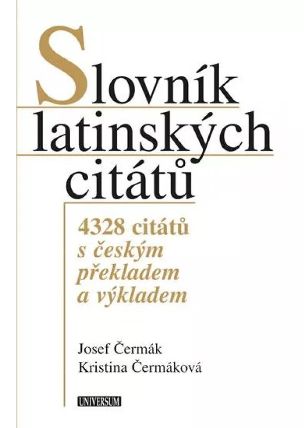 Josef Čermák, Kristina Hellerová - Slovník latinských citátů - 4328 citátů s českým překladem a výkladem