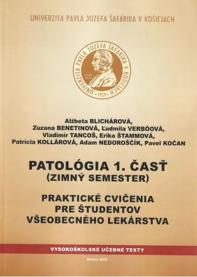 Patológia 1.časť (Zimný semester) - Praktické cvičenia pre študentov všeobecného lekárstva