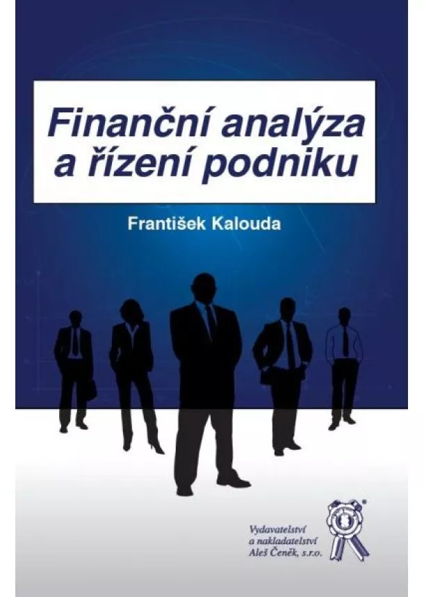 František Kalouda - Finanční analýza a řízení podniku