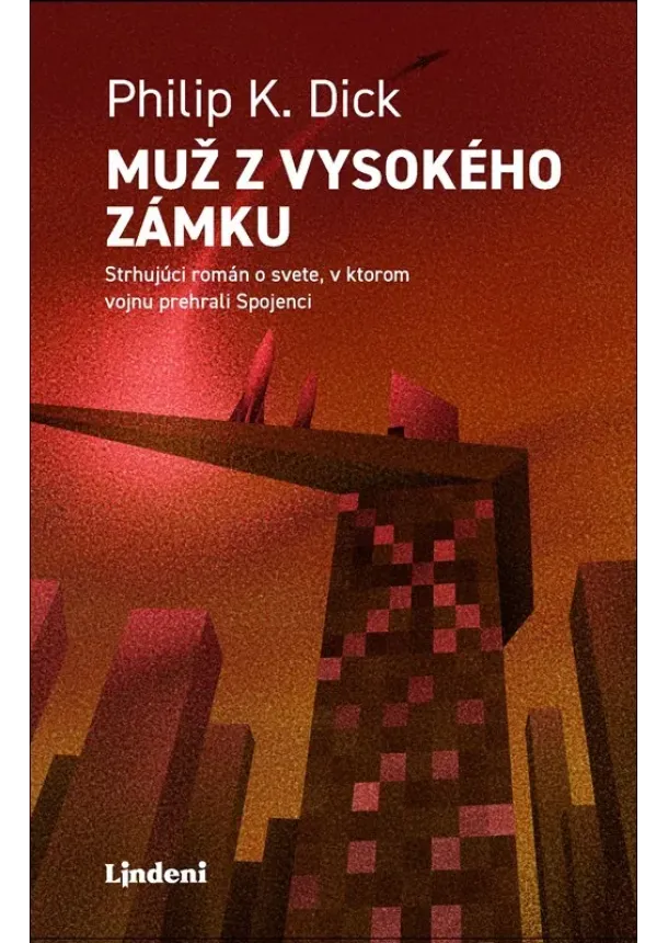 Philip K. Dick - Muž z vysokého zámku