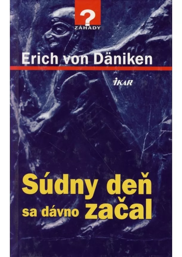 Erich von Däniken - Súdny deň sa dávno začal