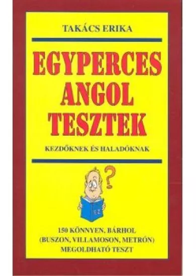 EGYPERCES ANGOL TESZTEK KEZDŐKNEK ÉS HALADÓKNAK