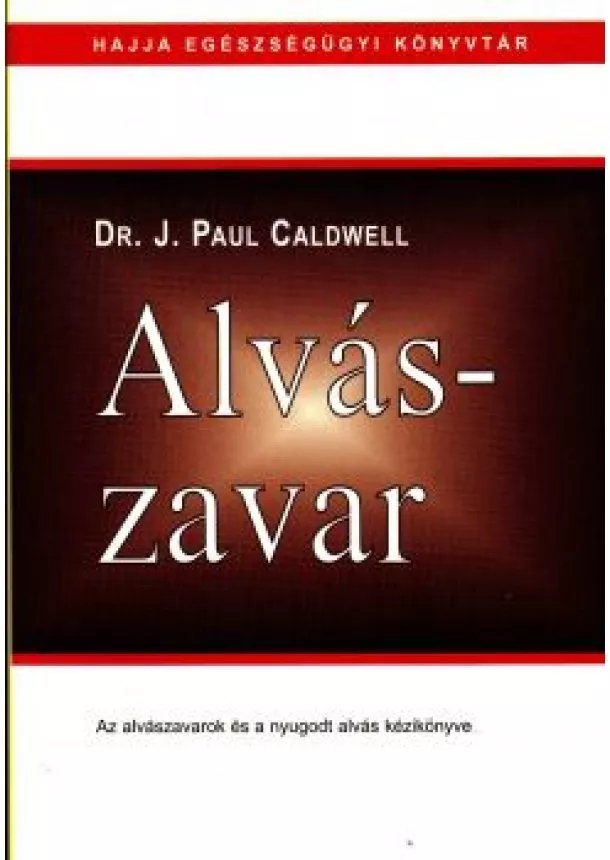 Dr. J. Paul Caldwell - Alvászavar