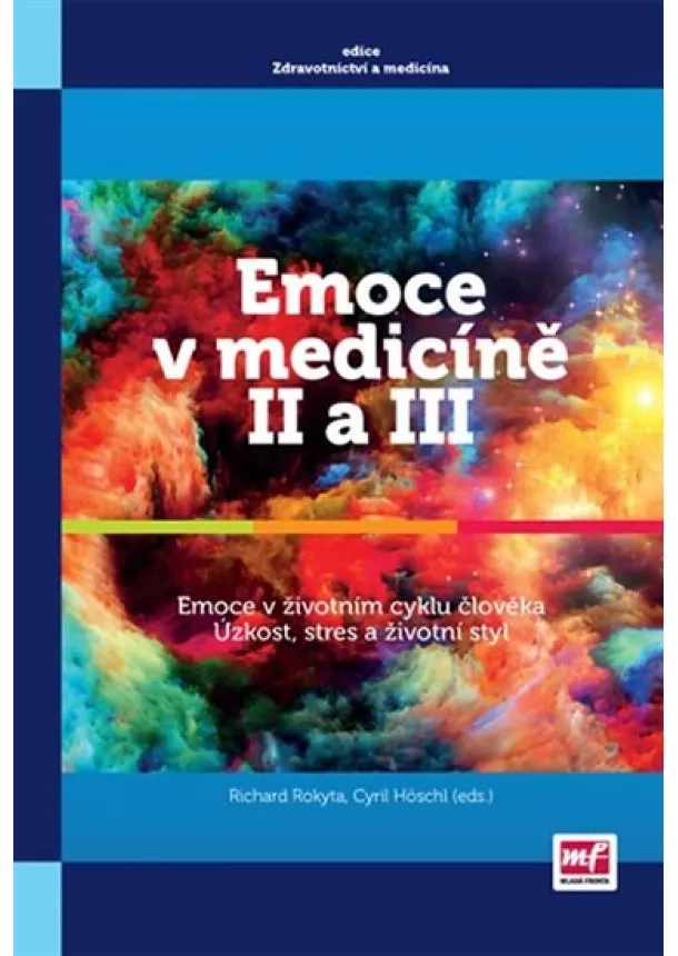 Richard Rokyta, Cyril Höschl - Emoce v medicíně II a III