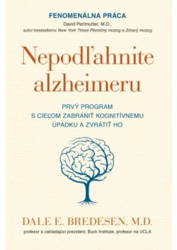 Dale E. Bredesen - Nepodľahnite alzheimeru