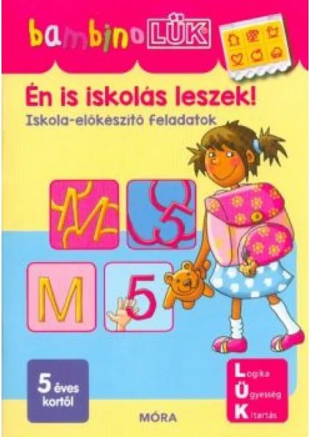 LÜK - Én is iskolás leszek! - Iskola előkészítő feladatok /BambinoLÜK