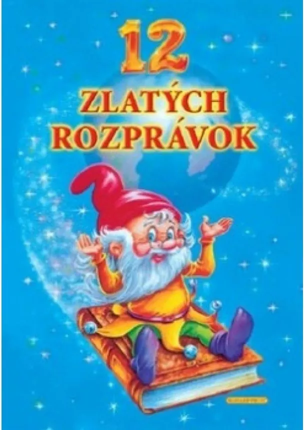 Kolektív - 12 zlatých rozprávok