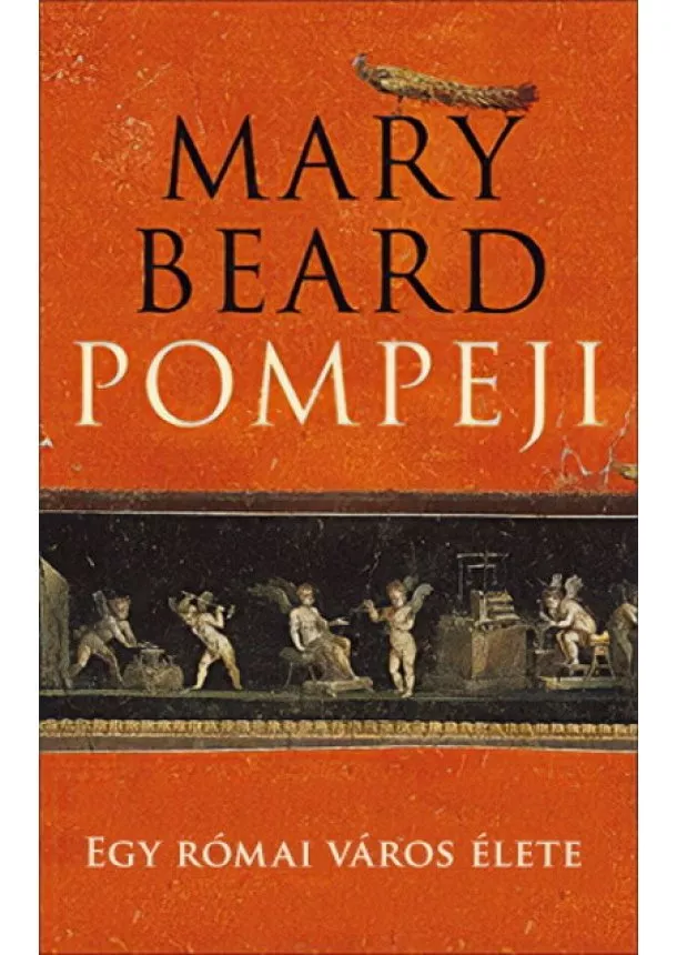 Mary Beard - Pompeji - Egy római város élete