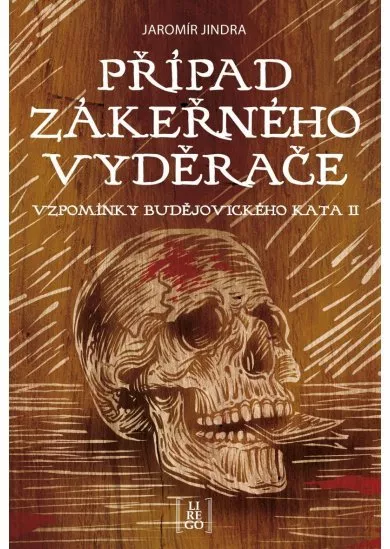 Případ zákeřného vyděrače - Vzpomínky budějovického kata II.