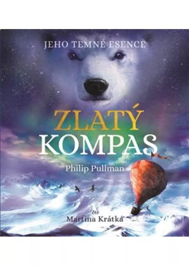 Philip Pullman, Martina Krátká - Zlatý kompas - Jeho temné esence I. (2x Audio na CD - MP3)