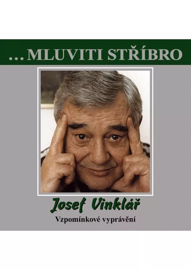 Josef Vinklář - Josef Vinklář – Vzpomínkové vyprávění - CD